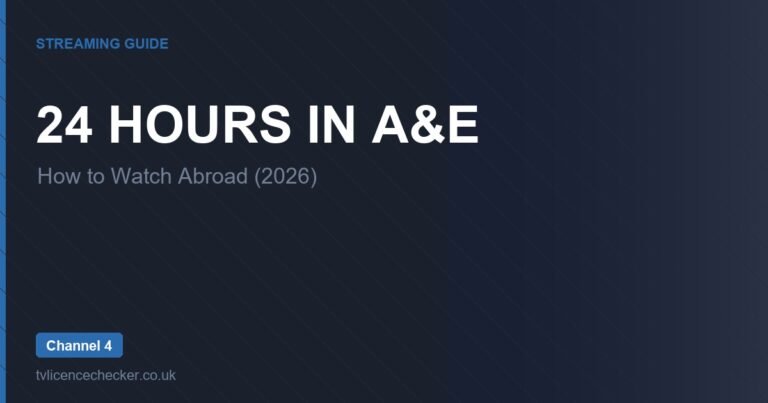 How to Watch 24 Hours in A&E Abroad (2026)