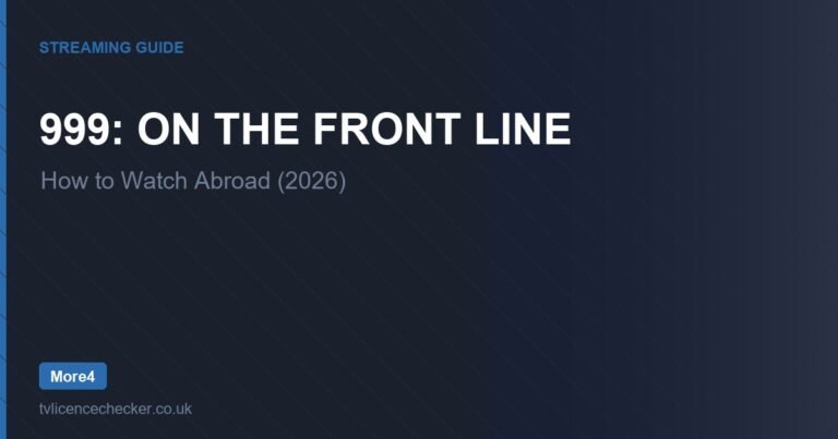 How to Watch 999: On the Front Line Abroad (2026)