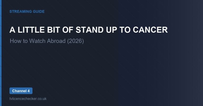 How to Watch A Little Bit of Stand Up To Cancer Abroad (2026)