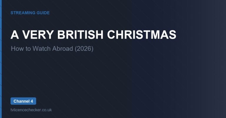 How to Watch A Very British Christmas Abroad (2026)