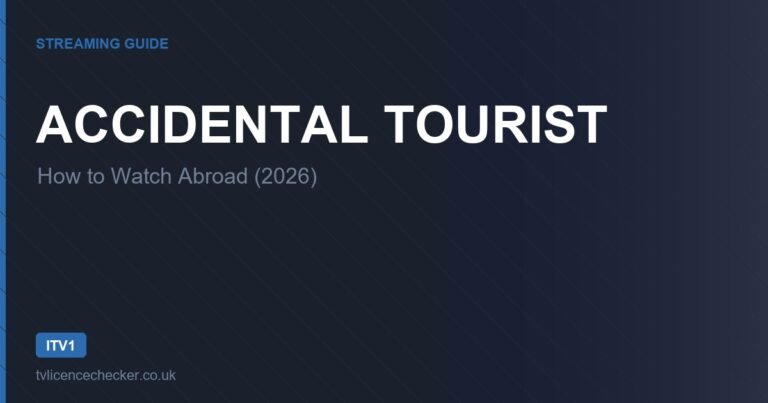 How to Watch Accidental Tourist Abroad (2026)