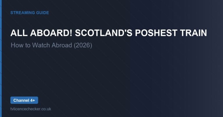 How to Watch All Aboard! Scotland’s Poshest Train Abroad (2026)