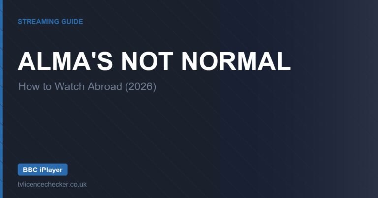 How to Watch Alma’s Not Normal Abroad (2026)