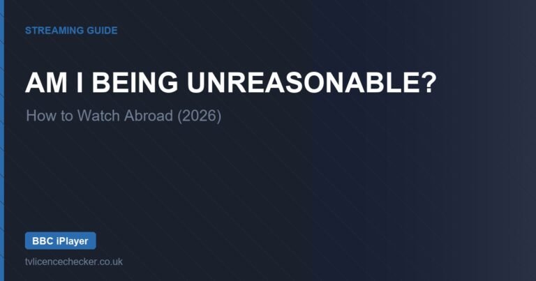 How to Watch Am I Being Unreasonable? Abroad (2026)