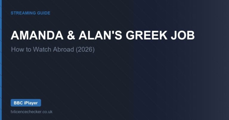 How to Watch Amanda & Alan’s Greek Job Abroad (2026)