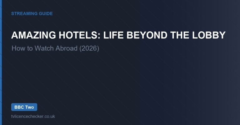 How to Watch Amazing Hotels: Life Beyond the Lobby Abroad (2026)