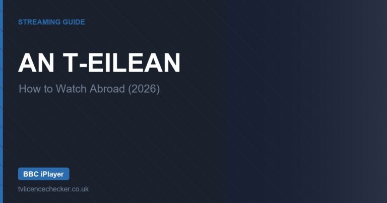 How to Watch An t-Eilean Abroad (2026)
