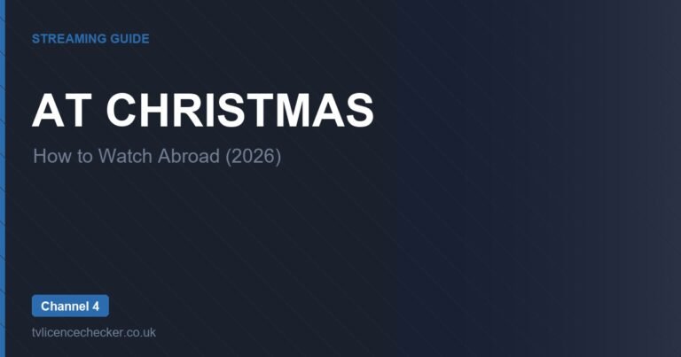 How to Watch At Christmas Abroad (2026)