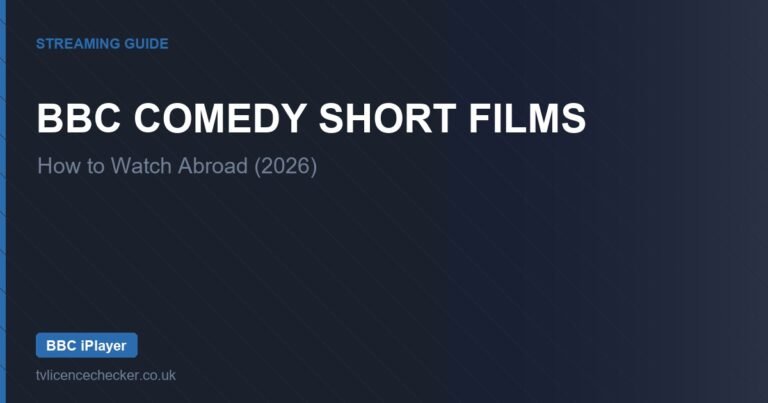 How to Watch BBC Comedy Short Films Abroad (2026)