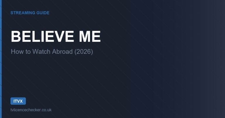 How to Watch Believe Me Abroad (2026)