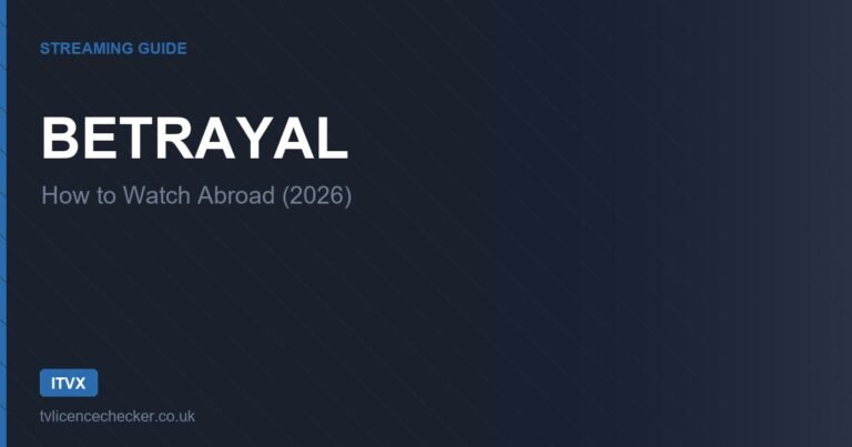 How to Watch Betrayal Abroad (2026)