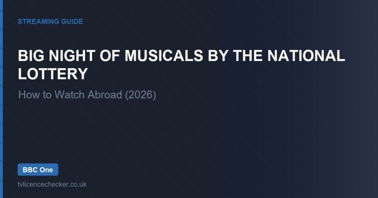 How to Watch Big Night of Musicals by the National Lottery Abroad (2026)