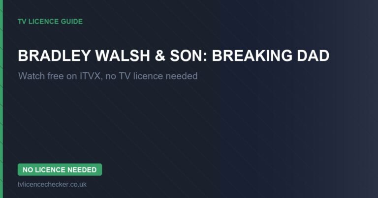 Watch Bradley Walsh & Son: Breaking Dad Without a TV Licence (Free on ITVX)