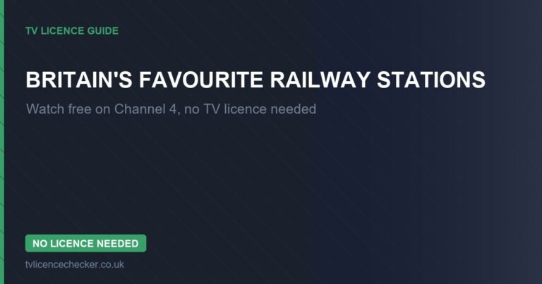 Watch Britain’s Favourite Railway Stations Without a TV Licence (Free on Channel 4)