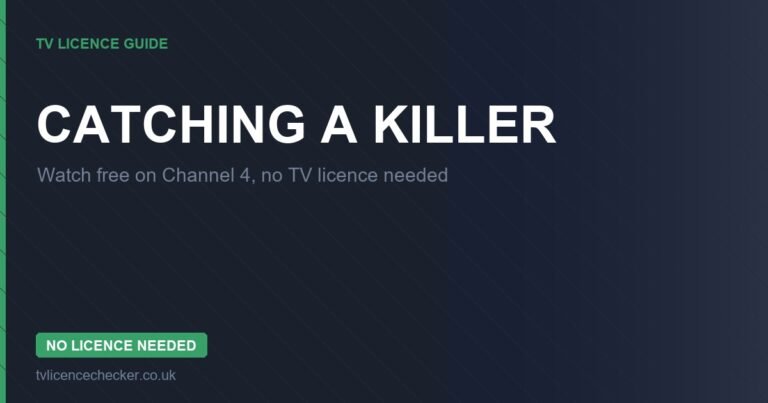 Watch Catching a Killer Without a TV Licence (Free on Channel 4)