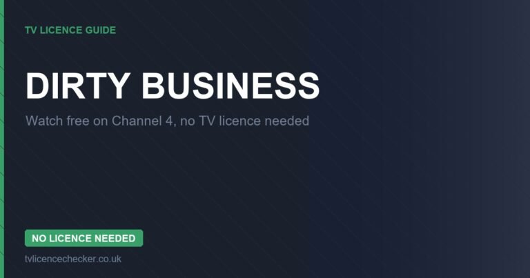 Watch Dirty Business Without a TV Licence (Free on Channel 4)