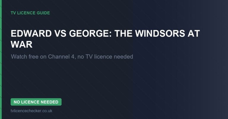 Watch Edward Vs George: The Windsors at War Without a TV Licence (Free on Channel 4)