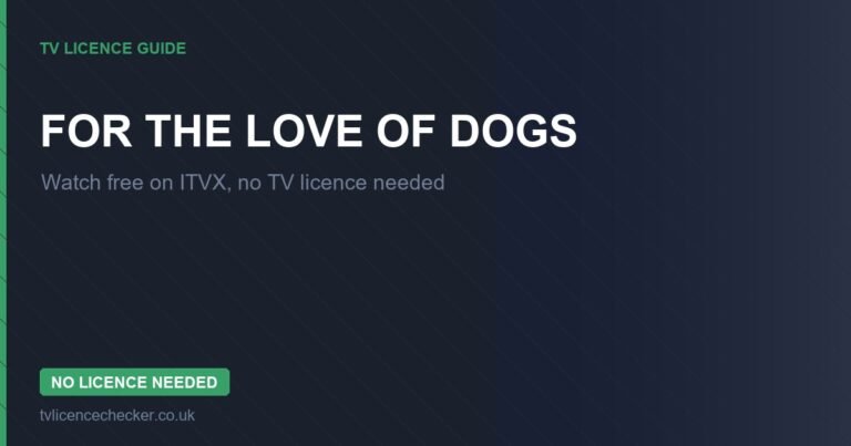 Watch For the Love of Dogs Without a TV Licence (Free on ITVX)