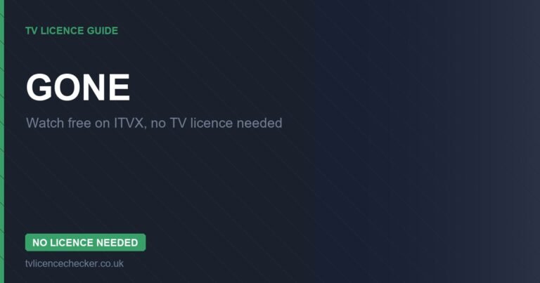 Watch Gone Without a TV Licence (Free on ITVX)